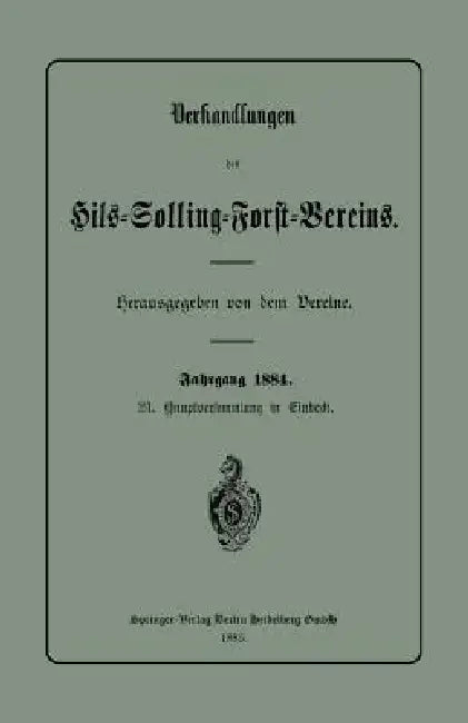 Verhandlungen Des Hils-Solling-Forst-Vereins by Derein Dereine
