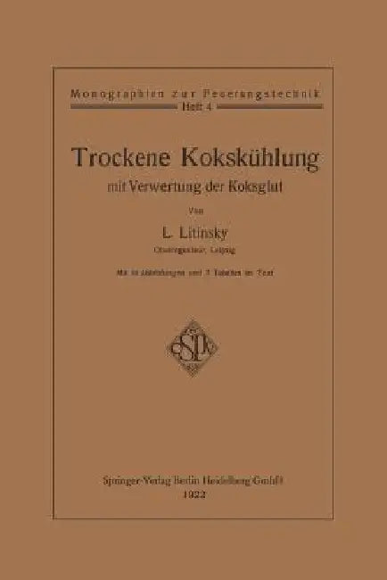 Trockene Kokskühlung Mit Verwertung Der Koksglut by Leonid Litinsky