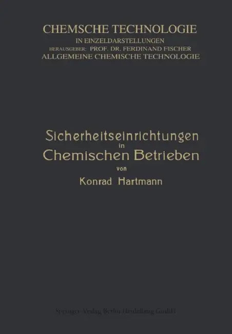 Sicherheitseinrichtungen in Chemischen Betrieben by Konrad Hartmann