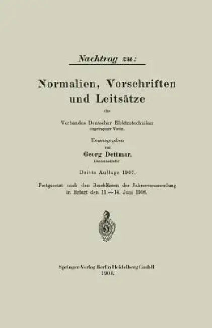 Nachtrag Zu: Normalien, Vorschriften Und Leitsätze Des Verbandes Deutscher Elektrotechniker by Georg Dettmar