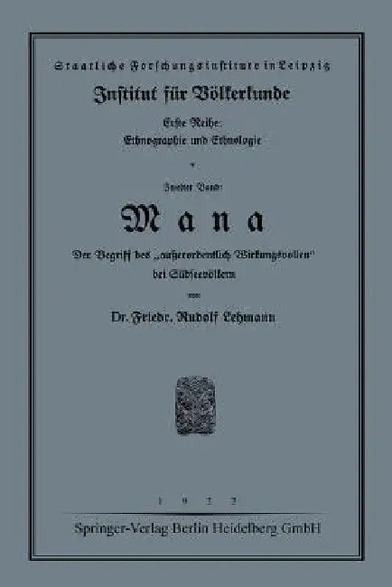 Mana: Der Begriff Des "Außerordentlich Wirkungsvollen" Bei Südseevölkern by Friedrich Rudolf Lehmann