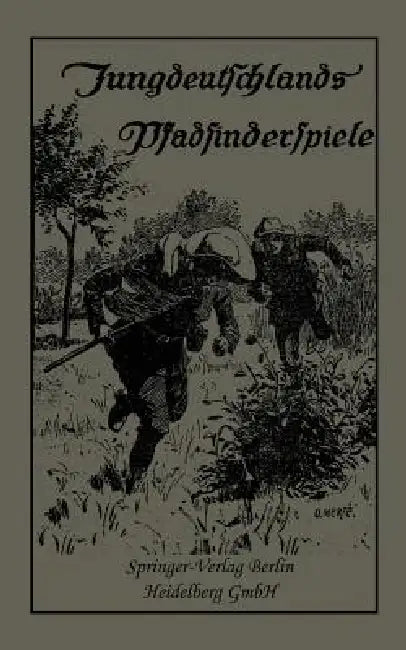 Jungdeutschlands Pfadfinderspiele: In Verbindung Mit Dem Bayerischen Wehrkraftverein by Deutschen Pfadfinderbund