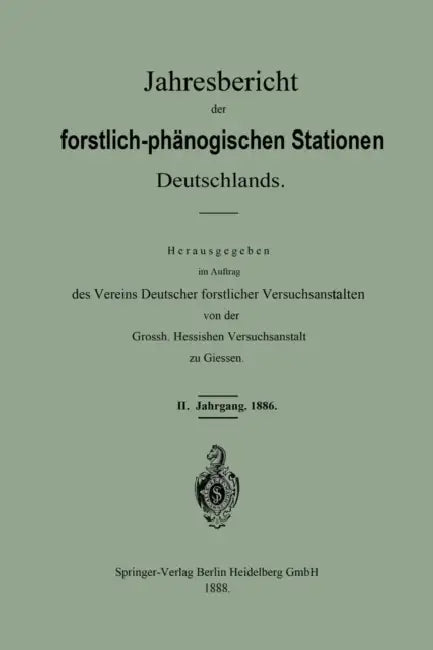 Jahresbericht Der Forstlich-Phänologischen Stationen Deutschlands by Vereins Deutscher Forstlicher Versuchsan