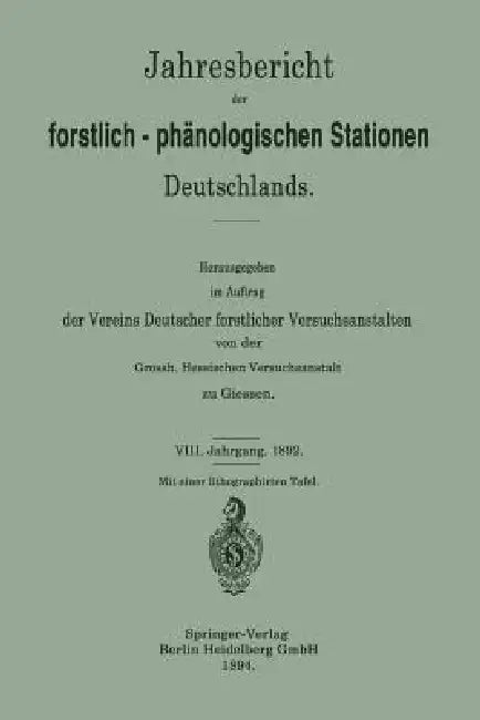 Jahresbericht Der Forstlich-Phänologischen Stationen Deutschlands by Vereins Deutscher Forstlicher Versuchsan