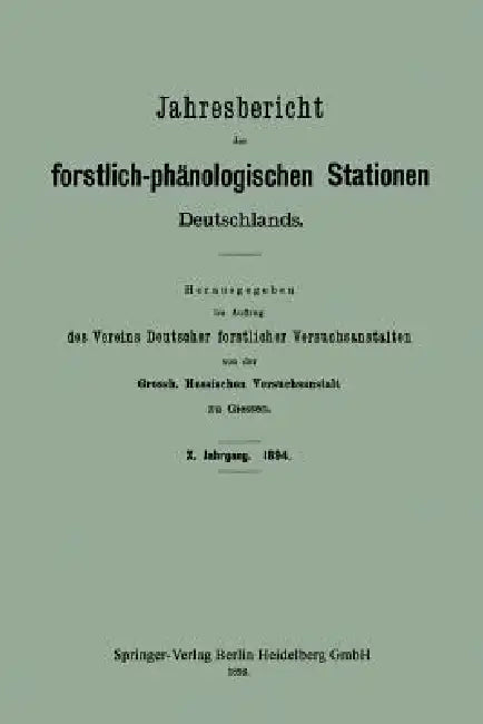 Jahresbericht Der Forstlich-Phänologischen Stationen Deutschlands by Grossh Hessischen Versuchsanstalt Zu Gie