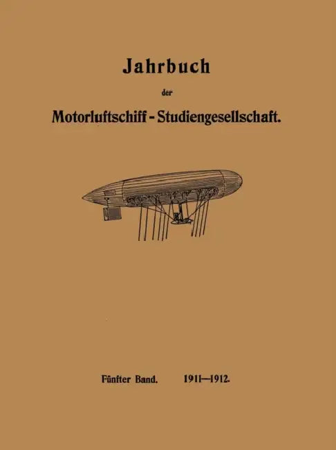 Jahrbuch Der Motorluftschiff-Studiengesellschaft: Fünfter Band by R. Assmann, L. Prandtl, O. Föppl