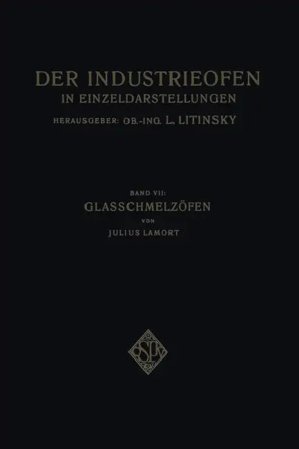 Glasschmelzöfen by Julius Lamort