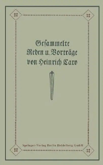 Gesammelte Reden Und Vorträge by Heinrich Caro, Amalie Caro