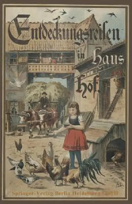 Entdeckungsreisen in Haus Und Hof: Mit Seinen Jungen Freunden Unternommen by Hermann Wagner