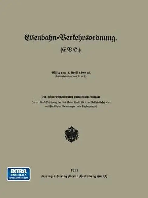 Eisenbahn-Verkehrsordnung. (Evo.) Gültig Vom 1. April 1909 Ab. by Reichs-Eisenbahn-Amt