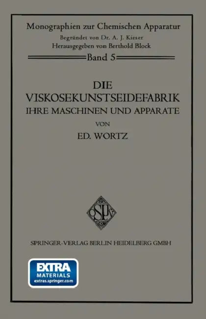 Die Viskosekunstseidefabrik Ihre Maschinen Und Apparate by Eduard Wurtz