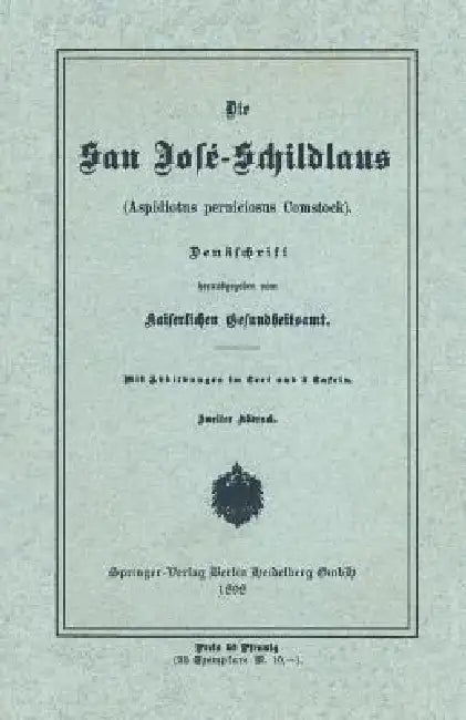 Die San José-Schildlans: Aspidiotus Perniciosus Comstock by Kaiserlichen Gesundheitsamt