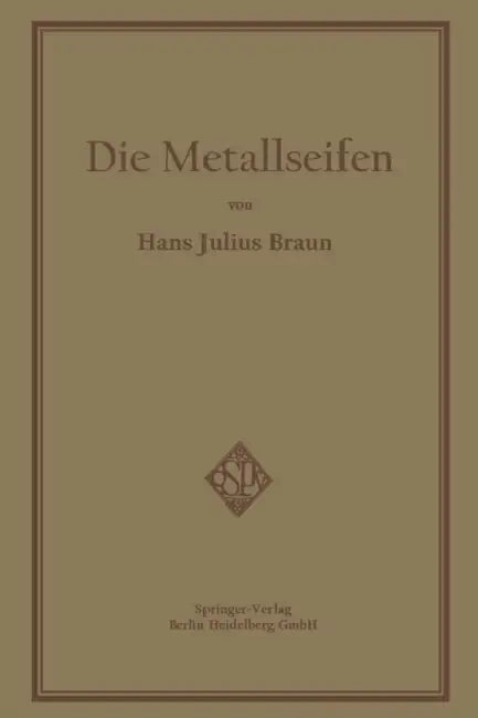 Die Metallseifen by Hans Julius Braun