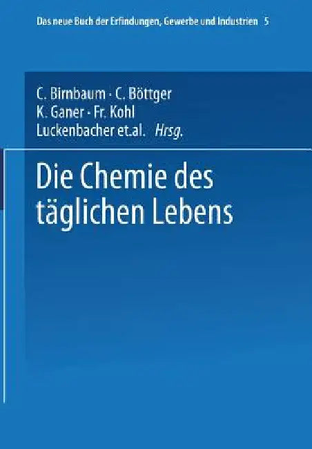 Die Chemie Des Täglichen Lebens by W. Hamm
