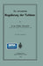 Die Automatische Regulierung Der Turbinen by Walther Wilhelm Johannes Bauersfeld