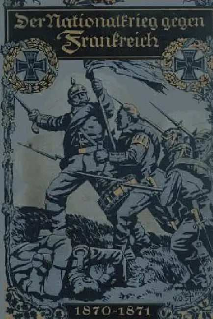 Der Nationalkrieg Gegen Frankreich 1870-1871 by Oskar Höcker