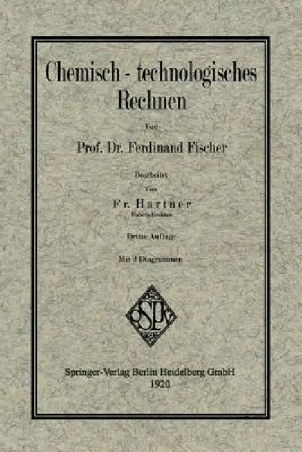 Chemisch-Technologisches Rechnen by Ferdinand Fischer, Fritz Hartner