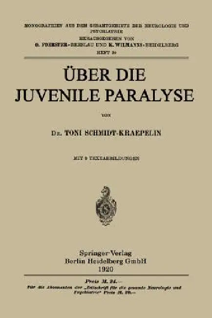 Über Die Juvenile Paralyse by Toni Schmidt-Kraepelin