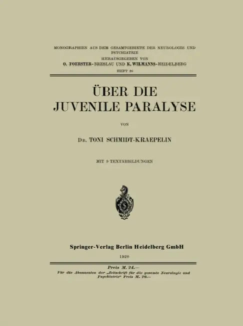 Über Die Juvenile Paralyse by Toni Schmidt-Kraepelin