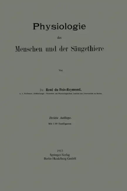 Physiologie Des Menschen Und Der Säugethiere by Réné Du Bois-Reymond