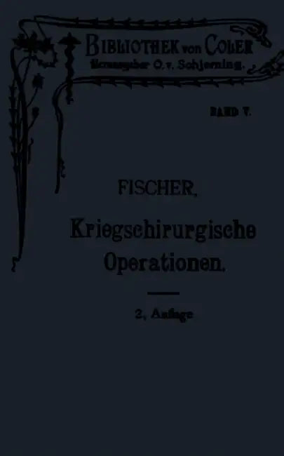 Leitfaden Der Kriegschirurgischen Operations- Und Verbandstechnik by Hermann Eberhard Fischer