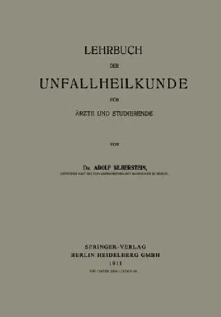 Lehrbuch Der Unfallheilkunde Für Ärzte Und Studierende by Adolf Silberstein