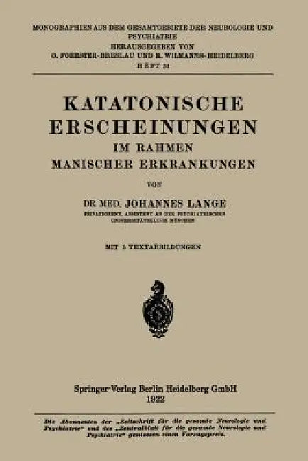 Katatonische Erscheinungen Im Rahmen Manischer Erkrankungen by Johannes Lange
