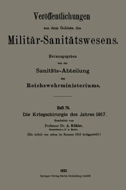 Die Kriegschirurgie Des Jahres 1917 by Albert Köhler