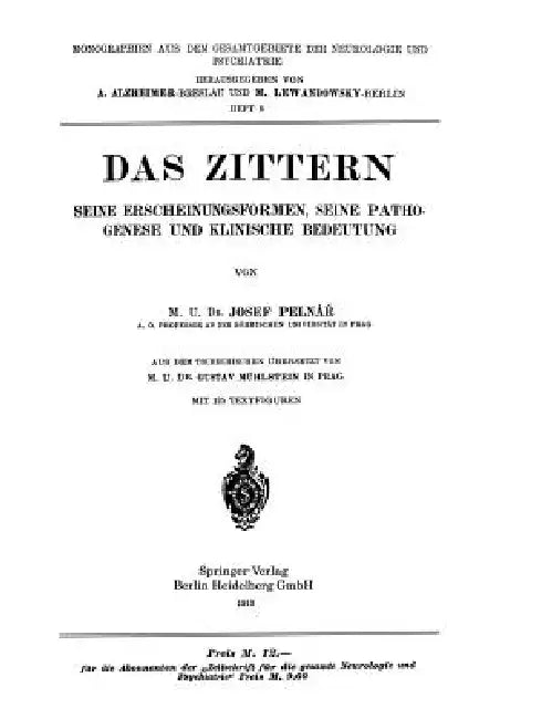 Das Zittern: Seine Erscheinungsformen, Seine Pathogenese Und Klinische Bedeutung by Josef Pelnár