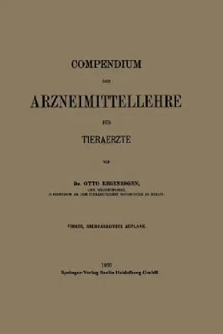 Compendium Der Arzneimittellehre Für Tieraerzte by Otto Regenbogen