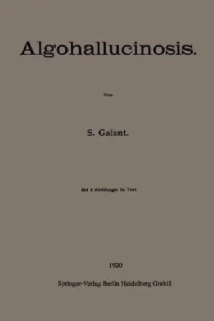 Algohallucinosis by S. Galant