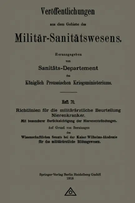Richtlinien Für Die Militärärztliche Beurteilung Nierenkranker: Mit Besonderer Berücksichtigung Der Nierenentzündungen by Kenneth A. Loparo