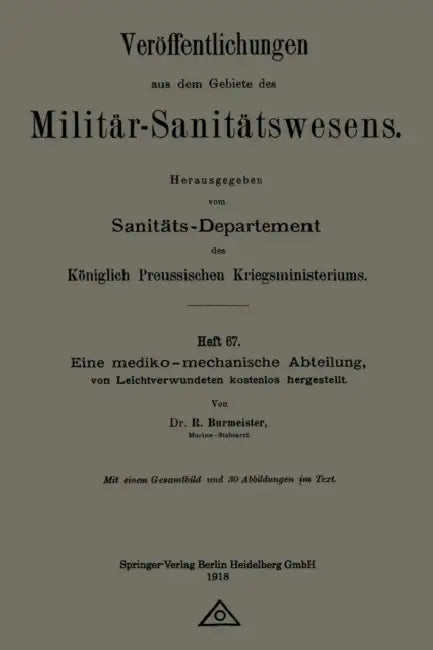 Eine Mediko-Mechanische Abteilung, Von Leichtverwundeten Kostenlos Hergestellt by R. Burmeister