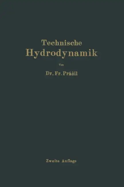 Technische Hydrodynamik by Franz Prasil