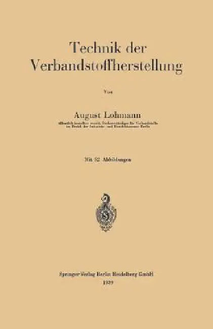 Technik Der Verbandstoffherstellung by August Lohmann