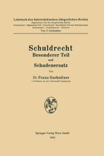 Schuldrecht Besonderer Teil Und Schadenersatz by Franz Gschnitzer