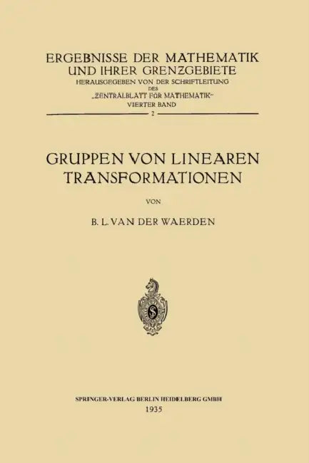 Gruppen Von Linearen Transformationen by Bartel Leendert Waerden