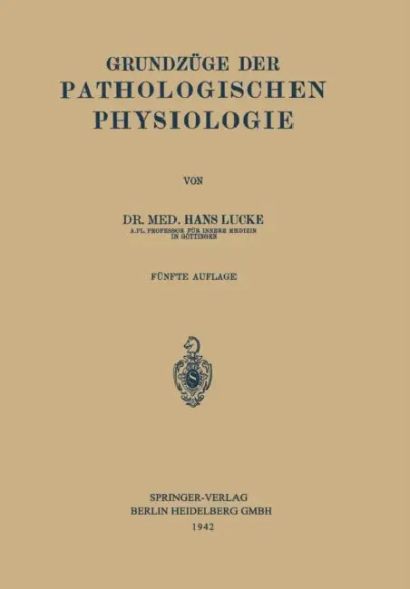 Grundzüge Der Pathologischen Physiologie by Hans Lucke