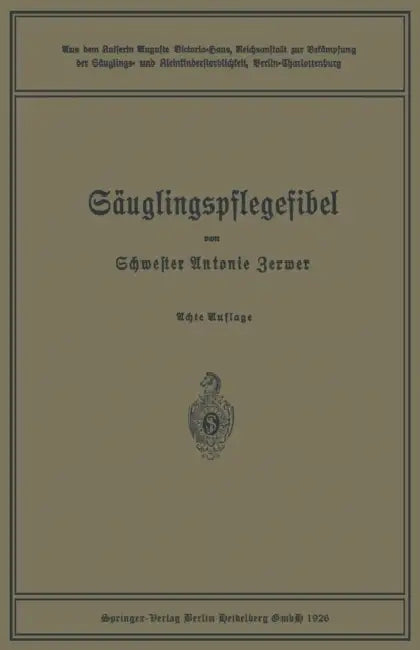 Säuglingspflegefibel by Antonie Zerwer, Paul Kühl, Leo Langstein