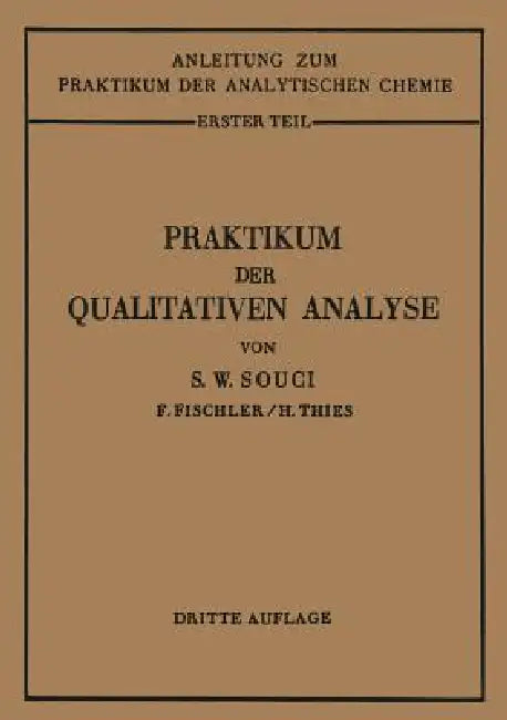 Praktikum Der Qualitativen Analyse by Siegfried Walter Souci, Heinrich Thies