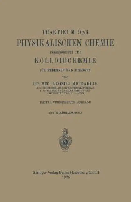 Praktikum Der Physikalischen Chemie Insbesondere Der Kolloidchemie Für Mediziner Und Biologen by Leonor Michaelis