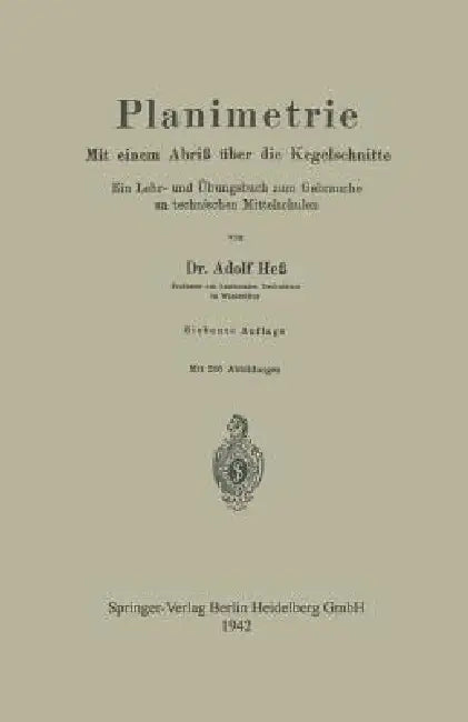 Planimetrie: Mit Einem Abriß Über Die Kegelschnitte by Adolf Hess