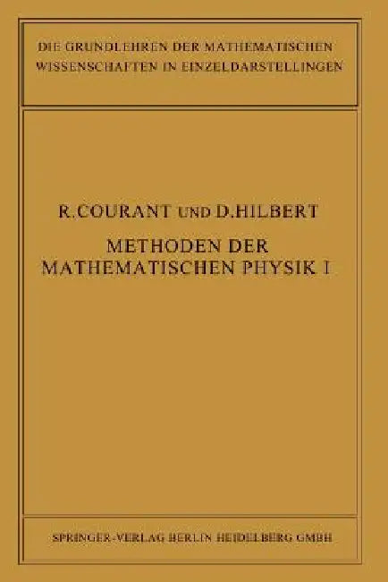 Methoden Der Mathematischen Physik by Richard Courant, David Hilbert