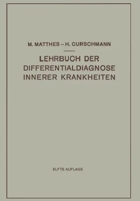 Lehrbuch Der Differentialdiagnose Innerer Krankheiten by Max Matthes, Hans Curschmann