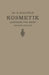 Kosmetik: Ein Leitfaden Für Praktische Ärzte by Edmund Saalfeld