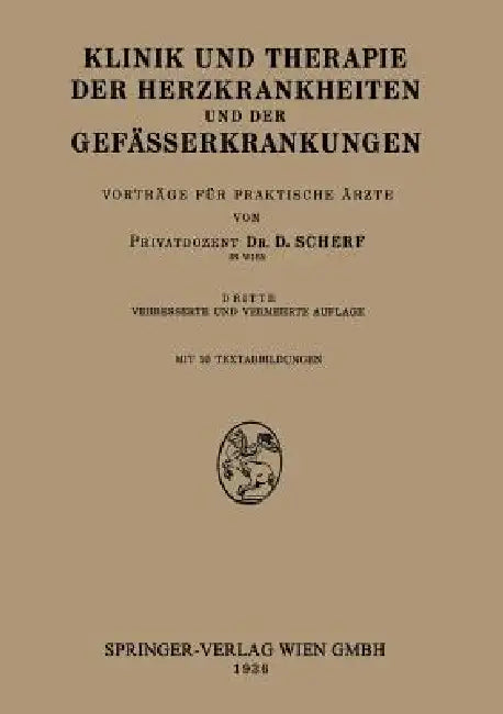 Klinik Und Therapie Der Herzkrankheiten Und Der Gefässerkrankungen: Vorträge Für Praktische Ärzte by David Scherf