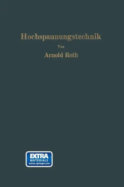 Hochspannungstechnik by Arnold Roth