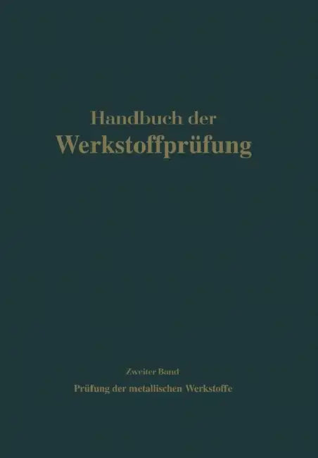 Die Prüfung Der Metallischen Werkstoffe by Erich Siebel
