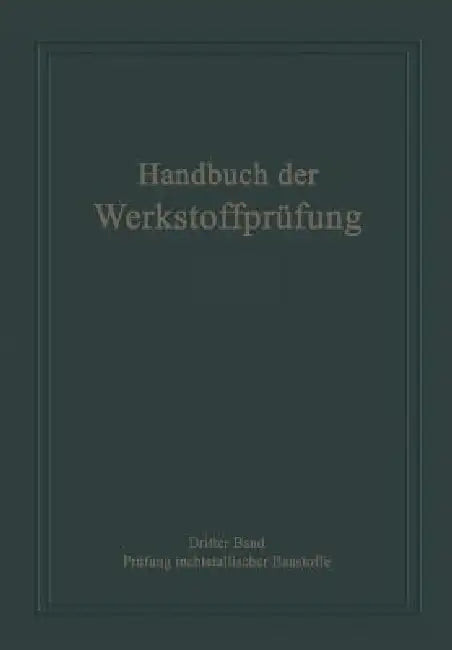 Die Prüfung Nichtmetallischer Baustoffe by Erich Siebel