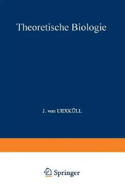 Theoretische Biologie by Jakob Johann Von Uexküll